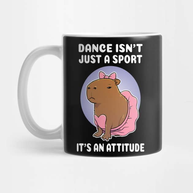 Dance isn't just a sport it's an attitude Capybara Ballerina Costume by capydays